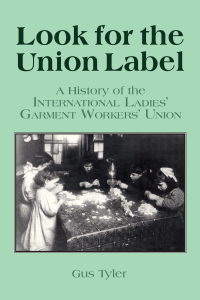 Immagine di copertina: Look for the Union Label 1st edition 9781563244094