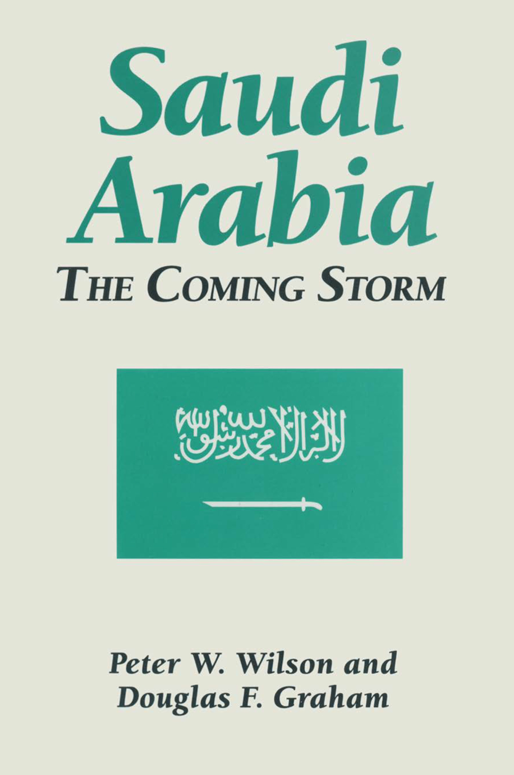 Saudi Arabia: The Coming Storm The Coming Storm 1st Edition
