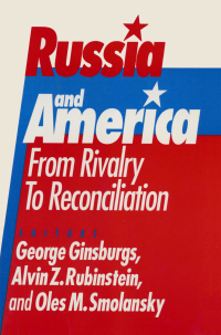 صورة الغلاف: Russia and America: From Rivalry to Reconciliation 1st edition 9781563242854