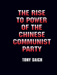 Cover image: The Rise to Power of the Chinese Communist Party 1st edition 9781563241543