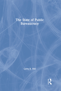 Imagen de portada: The State of Public Bureaucracy 1st edition 9781563240089