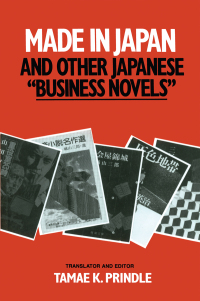 Cover image: Made in Japan and Other Japanese Business Novels 1st edition 9780873327725