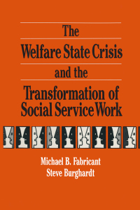 Omslagafbeelding: The Welfare State Crisis and the Transformation of Social Service Work 1st edition 9780873326438