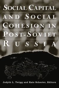 Cover image: Social Capital and Social Cohesion in Post-Soviet Russia 1st edition 9780765612236