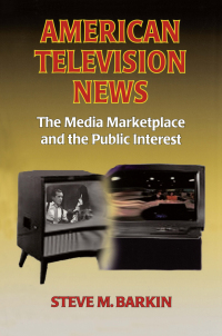 Immagine di copertina: American Television News: The Media Marketplace and the Public Interest 1st edition 9780765609236
