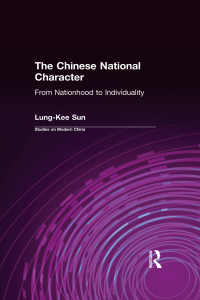 Omslagafbeelding: The Chinese National Character: From Nationhood to Individuality 1st edition 9780765608260