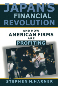 Imagen de portada: Japan's Financial Revolution and How American Firms are Profiting 1st edition 9780765605931