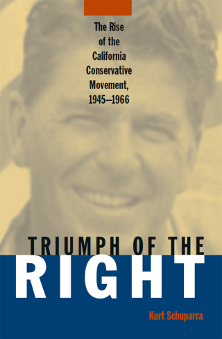 Cover image: Rise and Triumph of the California Right, 1945-66 1st edition 9780765602770