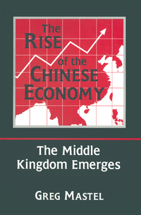 Omslagafbeelding: The Rise of the Chinese Economy: The Middle Kingdom Emerges 1st edition 9780765600189