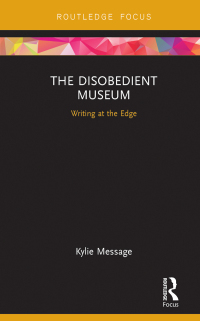 Cover image: The Disobedient Museum 1st edition 9781138240117