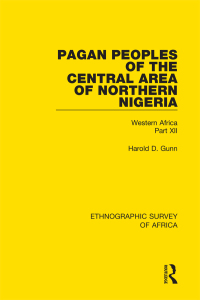 Cover image: Pagan Peoples of the Central Area of Northern Nigeria 1st edition 9781138240094
