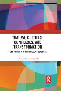 Immagine di copertina: Trauma, Cultural Complexes, and Transformation 1st edition 9781138239937