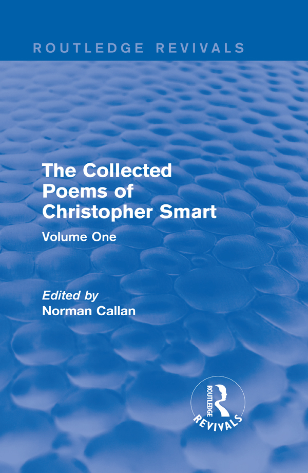 Routledge Revivals: The Collected Poems of Christopher Smart (1949) Volume One 1st Edition