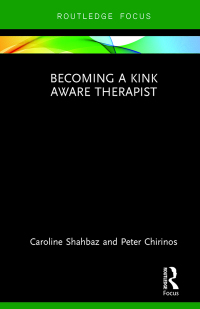 Cover image: Becoming a Kink Aware Therapist 1st edition 9781032097558