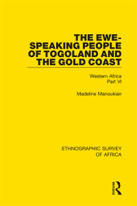 Cover image: The Ewe-Speaking People of Togoland and the Gold Coast 1st edition 9781138239388