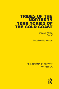 صورة الغلاف: Tribes of the Northern Territories of the Gold Coast 1st edition 9781138239371