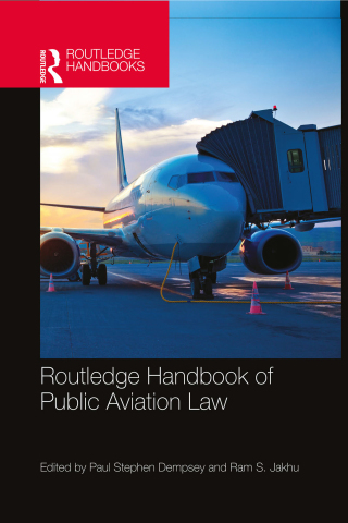 Cover image: Routledge Handbook of Public Aviation Law 1st edition 9781138807730