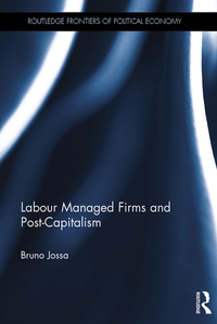 Imagen de portada: Labour Managed Firms and Post-Capitalism 1st edition 9781138237568