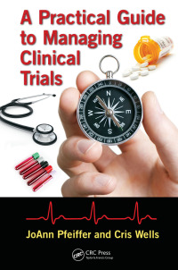 Omslagafbeelding: A Practical Guide to Managing Clinical Trials 1st edition 9781138196506