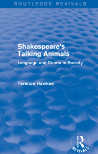 Cover image: Routledge Revivals: Shakespeare's Talking Animals (1973) 1st edition 9781138237131