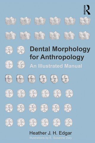 صورة الغلاف: Dental Morphology for Anthropology 1st edition 9781629585116