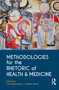 Titelbild: Methodologies for the Rhetoric of Health & Medicine 1st edition 9781138235854
