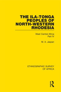 Cover image: The Ila-Tonga Peoples of North-Western Rhodesia 1st edition 9781138235458
