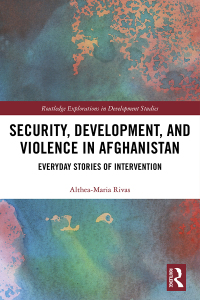 صورة الغلاف: Security, Development, and Violence in Afghanistan 1st edition 9781032569956