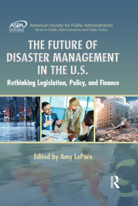 صورة الغلاف: The Future of Disaster Management in the U.S. 1st edition 9781498700016