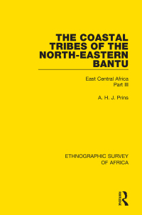Cover image: The Coastal Tribes  of the North-Eastern Bantu (Pokomo, Nyika, Teita) 1st edition 9781138231931