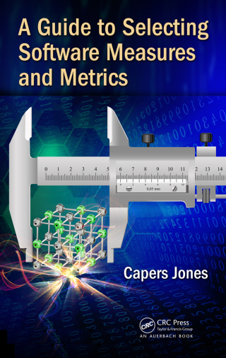 Omslagafbeelding: A Guide to Selecting Software Measures and Metrics 1st edition 9781138033078