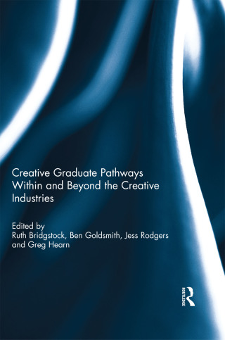Cover image: Creative graduate pathways within and beyond the creative industries 1st edition 9781138230637