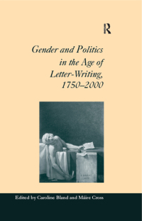 صورة الغلاف: Gender and Politics in the Age of Letter-Writing, 1750–2000 1st edition 9780754638513