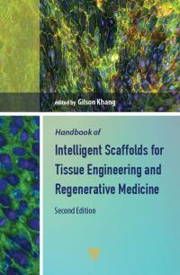 صورة الغلاف: Handbook of Intelligent Scaffolds for Tissue Engineering and Regenerative Medicine 2nd edition 9781315364698
