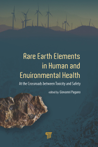 Cover image: Rare Earth Elements in Human and Environmental Health 1st edition 9789814745000