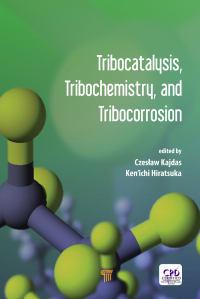 Immagine di copertina: Tribocatalysis, Tribochemistry, and Tribocorrosion 1st edition 9789814316958