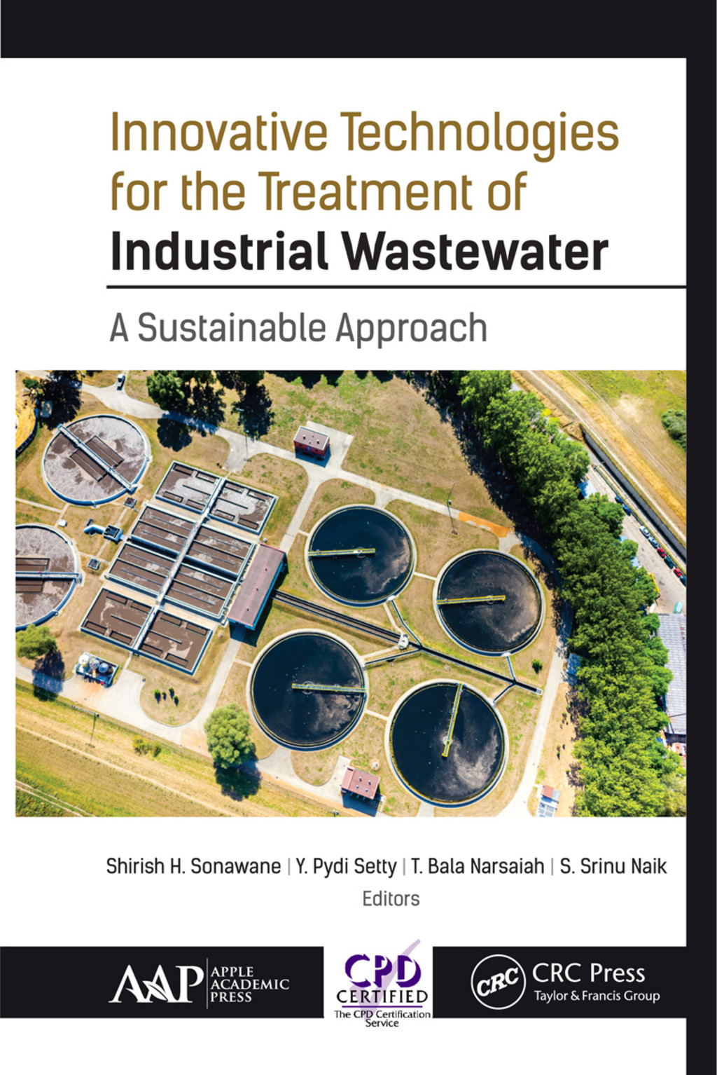 Innovative Technologies for the Treatment of Industrial Wastewater A Sustainable Approach 1st Edition