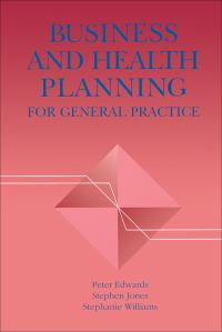 Cover image: Business and Health Planning in General Practice 1st edition 9781857750560