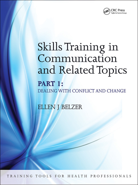 Skills Training in Communication and Related Topics: Dealing with Conflict and Change, 1st Edition - FULL INSTANT DOWNLOAD | PDF DOCX EPUB