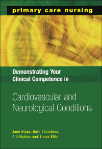 Cover image: Demonstrating Your Clinical Competence in Cardiovascular and Neurological Conditions 1st edition 9781857756067