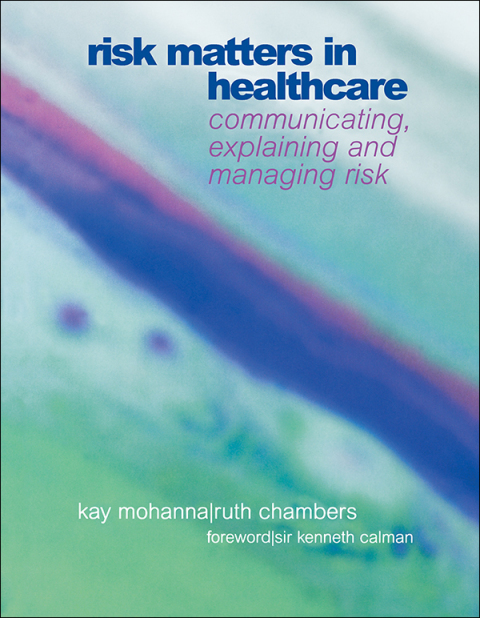 Risk Matters in Healthcare: Communicating, Explaining and Managing Risk, 1st Edition - FULL INSTANT DOWNLOAD | PDF DOCX EPUB