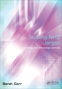 Cover image: Tackling NHS Jargon 1st edition 9781857754285