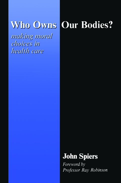 Who Owns Our Bodies?: Making Moral Choices in Health Care, 1st Edition - FULL INSTANT DOWNLOAD | PDF DOCX EPUB