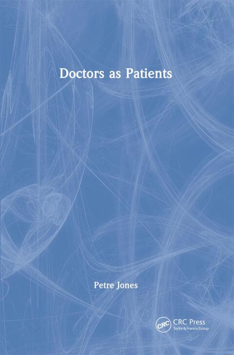 Doctors as Patients, 1st Edition - FULL INSTANT DOWNLOAD | PDF DOCX EPUB