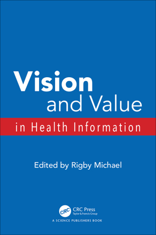 Titelbild: Vision and Value in Health Information 1st edition 9781857758634