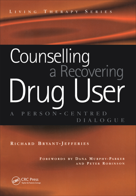 Counselling a Recovering Drug User: A Person-Centered Dialogue, 1st Edition - FULL INSTANT DOWNLOAD | PDF DOCX EPUB