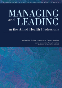 Cover image: Managing and Leading in the Allied Health Professions 1st edition 9781857757064