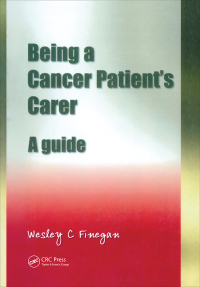 Cover image: Being a Cancer Patient's Carer 1st edition 9781857756388