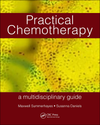 Imagen de portada: Practical Chemotherapy - A Multidisciplinary Guide 1st edition 9781857759655