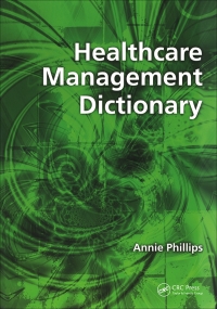 Titelbild: Healthcare Management Dictionary 1st edition 9781138443983